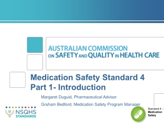 Medication Safety Standard 4 Part 1- Introduction