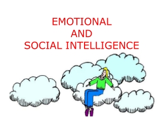 EMOTIONAL  AND  SOCIAL INTELLIGENCE