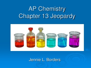 AP Chemistry Chapter 13 Jeopardy