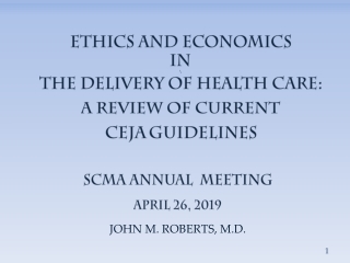 SCMA ANNUAL  meeting APRIL 26, 2019  JOHN M. ROBERTS, M.D.