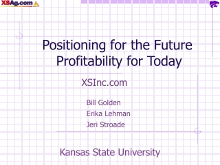 Positioning for the Future Profitability for Today