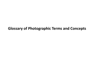 Glossary of Photographic Terms and Concepts