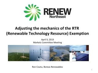 Adjusting the mechanics of the RTR  (Renewable Technology Resource) Exemption