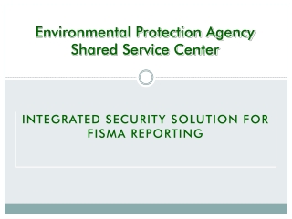 Environmental Protection Agency Shared Service Center