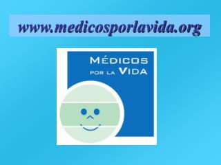 www.medicosporlavida.org
