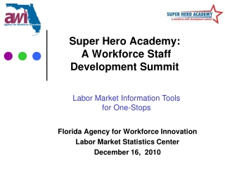 Super Hero Academy:   A Workforce Staff Development Summit