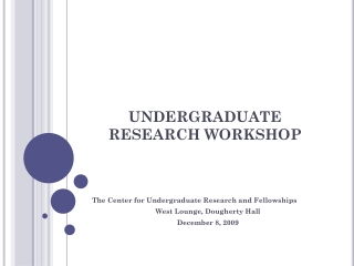 UNDERGRADUATE RESEARCH WORKSHOP