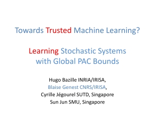 Towards  Trusted  Machine Learning? Learning Stochastic Systems with Global PAC Bounds