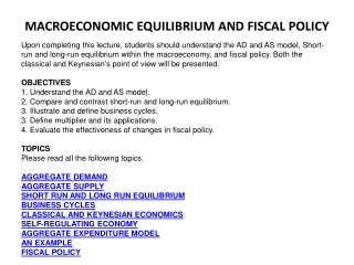 MACROECONOMIC EQUILIBRIUM AND FISCAL POLICY