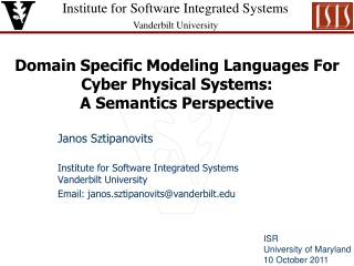 Domain Specific Modeling Languages For Cyber Physical Systems:  A Semantics Perspective