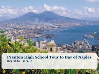 Prenton High School Tour to Bay of Naples 16/2/18 to – 19/2/18