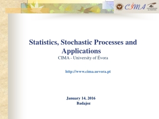 Statistics, Stochastic Processes and Applications  CIMA  - University of  Évora