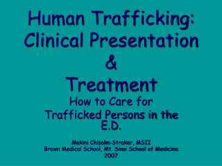 Human Trafficking: Clinical Presentation  &amp;  Treatment