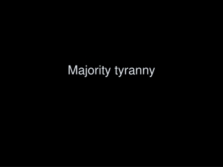 Majority tyranny