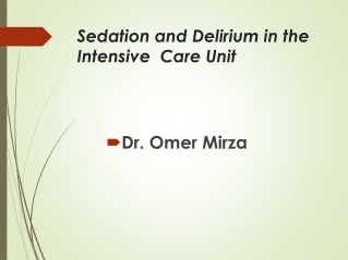 Sedation and Delirium in the Intensive  Care Unit