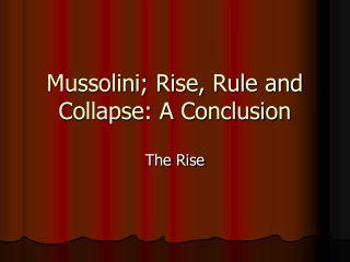 Mussolini; Rise, Rule and Collapse: A Conclusion