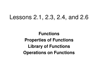 Lessons 2.1, 2.3, 2.4, and 2.6