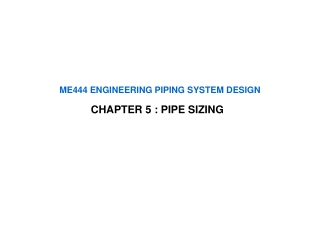 ME444 ENGINEERING PIPING SYSTEM DESIGN