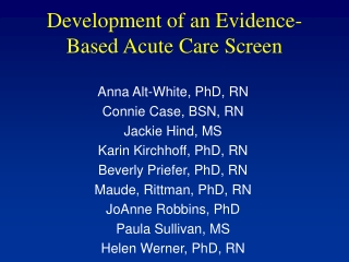 Development of an Evidence- Based Acute Care Screen