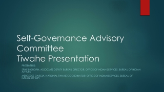 Self-Governance Advisory Committee  Tiwahe  Presentation