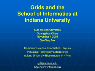 Grids and the School of Informatics at  Indiana University