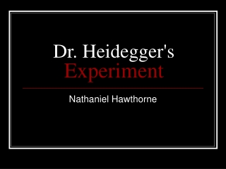 Dr. Heidegger's  Experiment