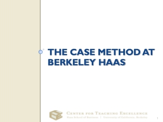 THE CASE METHOD AT BERKELEY HAAS