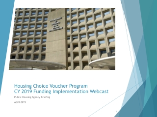 Housing Choice Voucher Program CY 2019 Funding Implementation Webcast