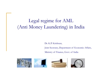 Legal regime for AML  (Anti Money Laundering) in India