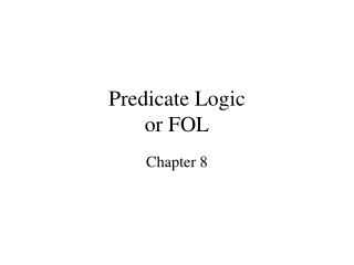 Predicate Logic  or FOL