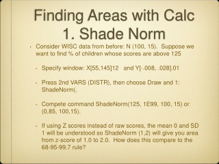 Finding Areas with Calc 1. Shade Norm