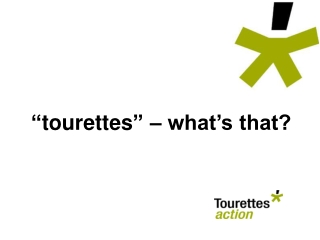 Have  I  got ‘ tourettes ’?