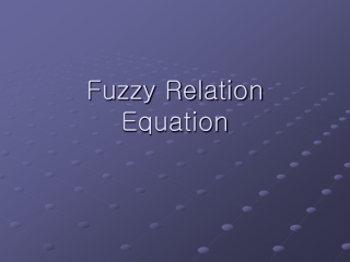 Fuzzy Relation Equation