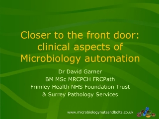 Closer to the front door: clinical aspects of Microbiology automation