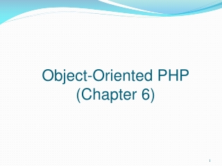 Object-Oriented PHP  (Chapter 6)