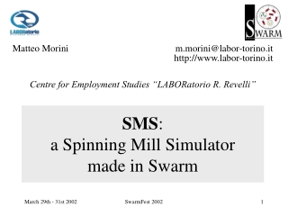 SMS : a Spinning Mill Simulator made in Swarm