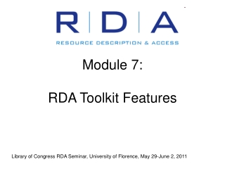 Module 7: RDA Toolkit Features