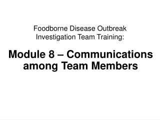 Foodborne Disease Outbreak Investigation Team Training: