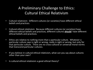 A Preliminary Challenge to Ethics: Cultural Ethical Relativism