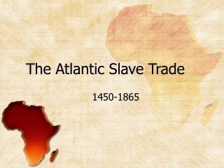 The Atlantic Slave Trade