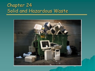 Chapter 24 Solid and Hazardous Waste