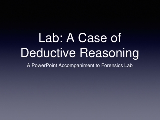 Lab: A Case of Deductive Reasoning