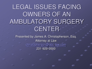LEGAL ISSUES FACING OWNERS OF AN AMBULATORY SURGERY CENTER