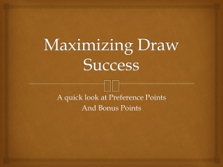 Maximizing Draw Success