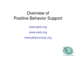 Overview of  Positive Behavior Support