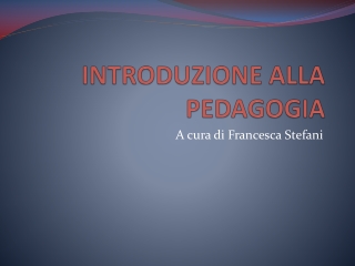 INTRODUZIONE ALLA PEDAGOGIA