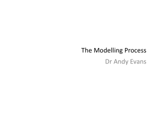 The Modelling Process