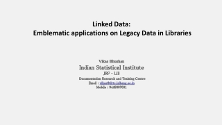 Linked Data:  Emblematic applications on Legacy Data in Libraries