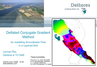 Deflated Conjugate Gradient Method for modelling Groundwater Flow in a Layered Grid