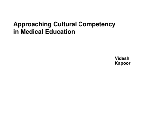 Approaching Cultural Competency in Medical Education